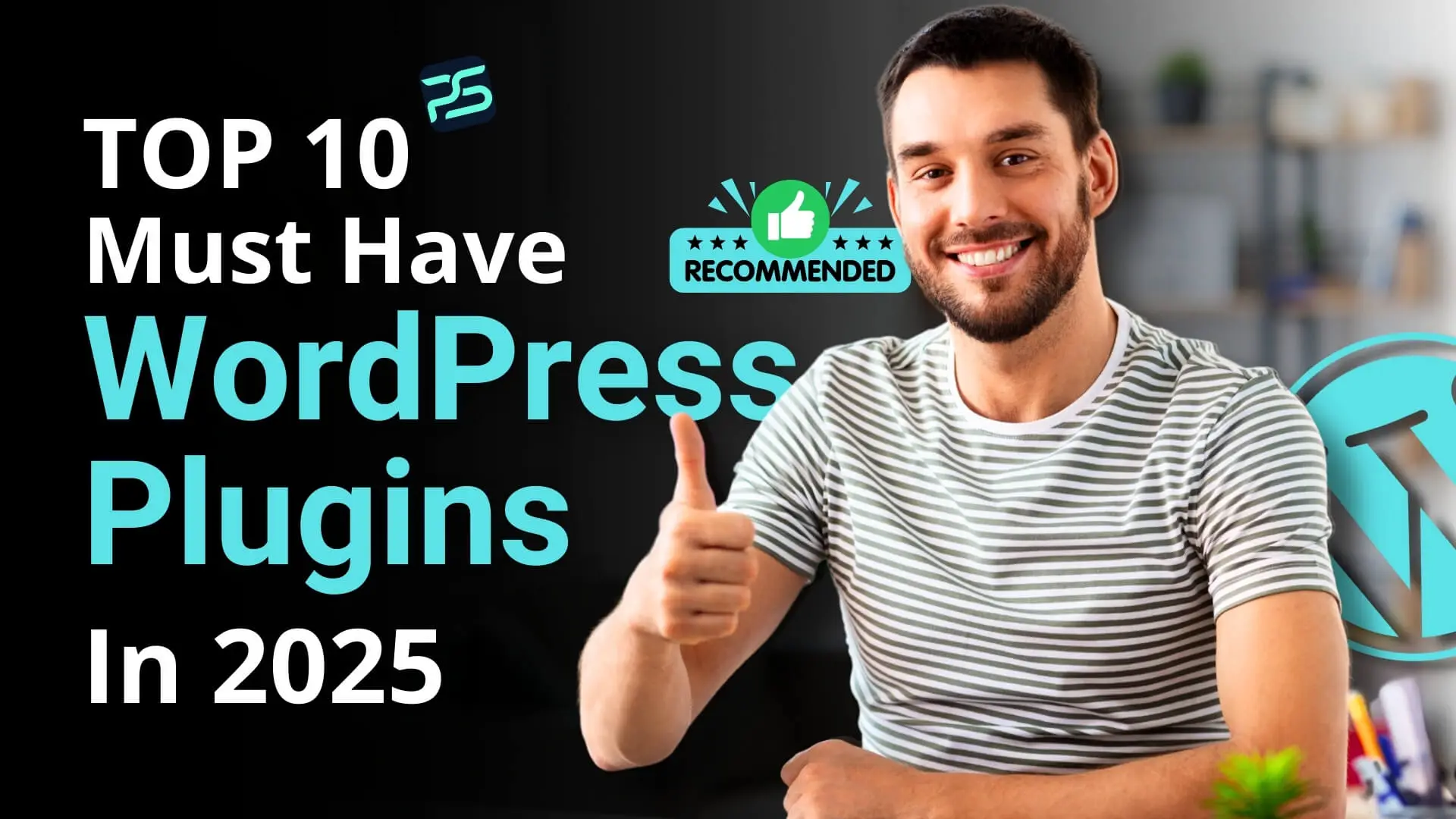 WordPress Plugins For 2025 – Top 10 Detailed List