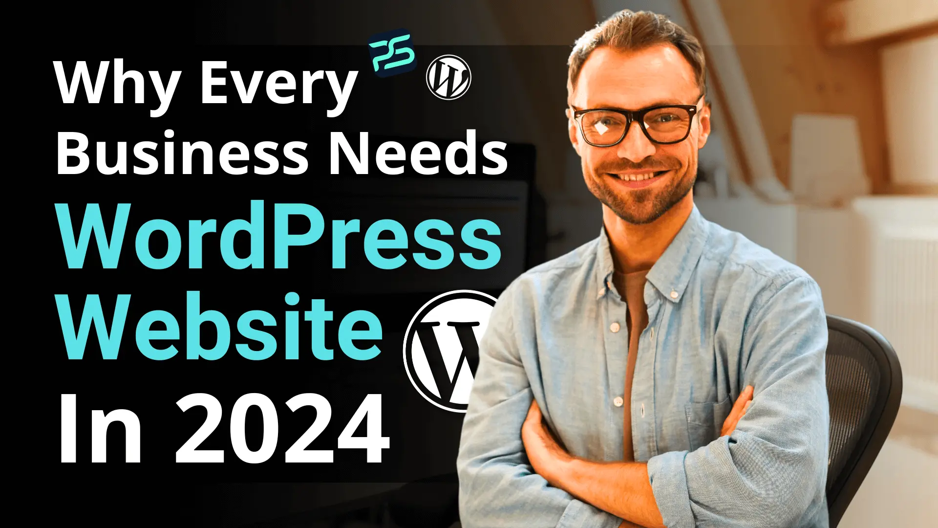 Why Every Business Needs a WordPress Website in 2024?